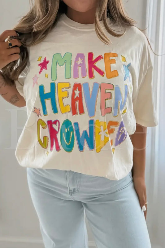 "MAKE HEAVEN CROWDED" GRAPHIC TEE
